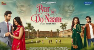 लेखक निर्देशक दानिश जावेद की फ़िल्म “प्यार के दो नाम” का ट्रेलर रिलीज़